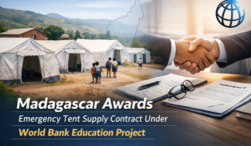 Madagascar Awards Emergency Tent Supply Contract Under World Bank Education...